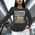 Special Educational Assistant And Sped Teacher Unisex Long Sleeve T-Shirt, novelty gifts, funny gifts Special Educational Assistant And Sped Teacher Unisex Long Sleeve T-Shirt, novelty gifts, funny gifts