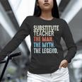 Substitute Teacher Man The Myth The Legend Appreciation Day Unisex Long Sleeve T-Shirt, novelty gifts, funny gifts Substitute Teacher Man The Myth The Legend Appreciation Day Unisex Long Sleeve T-Shirt, novelty gifts, funny gifts