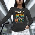 Teach I Thought You Said Beach Teacher Summer Vacation Unisex Long Sleeve T-Shirt, novelty gifts, funny gifts Teach I Thought You Said Beach Teacher Summer Vacation Unisex Long Sleeve T-Shirt, novelty gifts, funny gifts