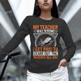 My Teacher Was Wrong I Get Paid To Stare Out The Window Unisex Long Sleeve T-Shirt, novelty gifts, funny gifts My Teacher Was Wrong I Get Paid To Stare Out The Window Unisex Long Sleeve T-Shirt, novelty gifts, funny gifts