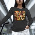 In My Thankful Teacher Era Autumn Thanksgiving Fall Season Unisex Long Sleeve T-Shirt, novelty gifts, funny gifts In My Thankful Teacher Era Autumn Thanksgiving Fall Season Unisex Long Sleeve T-Shirt, novelty gifts, funny gifts