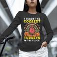Thanksgiving I Teach Coolest Turkeys Teacher Fall Women Men Unisex Long Sleeve T-Shirt, novelty gifts, funny gifts