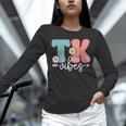 TK Vibes Back To School Teachers Students TK Team Unisex Long Sleeve T-Shirt, novelty gifts, funny gifts TK Vibes Back To School Teachers Students TK Team Unisex Long Sleeve T-Shirt, novelty gifts, funny gifts