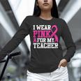 I Wear Pink For My Teacher Breast Cancer Awareness Unisex Long Sleeve T-Shirt, novelty gifts, funny gifts I Wear Pink For My Teacher Breast Cancer Awareness Unisex Long Sleeve T-Shirt, novelty gifts, funny gifts
