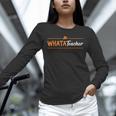 Whatateacher Shirt Teacher Lovers Unisex Long Sleeve T-Shirt, novelty gifts, funny gifts