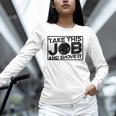 Take This Job And Shove It Teacher And Technician Work For Men Women Unisex Long Sleeve T-Shirt, novelty gifts, funny gifts