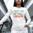 Meet Me At The Library For Teachers And School Librarians Unisex Long Sleeve T-Shirt, novelty gifts, funny gifts Meet Me At The Library For Teachers And School Librarians Unisex Long Sleeve T-Shirt, novelty gifts, funny gifts