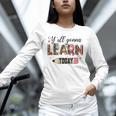 Teacher Y'All Gonna Learn Today First Day Of School Teacher Unisex Long Sleeve T-Shirt, novelty gifts, funny gifts Teacher Y'All Gonna Learn Today First Day Of School Teacher Unisex Long Sleeve T-Shirt, novelty gifts, funny gifts