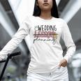 Wedding Planning Not Lesson Engaged Teacher Wedding Unisex Long Sleeve T-Shirt, novelty gifts, funny gifts Wedding Planning Not Lesson Engaged Teacher Wedding Unisex Long Sleeve T-Shirt, novelty gifts, funny gifts