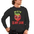 Back To School Math Is My Jam Math Teacher Men's Long Sleeve T-Shirt, trending gift