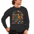 Bilingual Paraeducator Paraprofessional Parapro Teachers Men's Long Sleeve T-Shirt, trending gift Bilingual Paraeducator Paraprofessional Parapro Teachers Men's Long Sleeve T-Shirt, trending gift