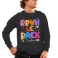 Bruh We Back Teachers First Day Back To School Teachers Men's Long Sleeve T-Shirt, trending gift Bruh We Back Teachers First Day Back To School Teachers Men's Long Sleeve T-Shirt, trending gift