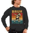 Bruh It's Field Day Teacher Happy Field Day Dabbing Boy Men's Long Sleeve T-Shirt, trending gift Bruh It's Field Day Teacher Happy Field Day Dabbing Boy Men's Long Sleeve T-Shirt, trending gift