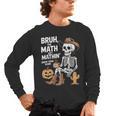 Bruh The Math Ain't Mathin' Show Your Work Halloween Teacher Men's Long Sleeve T-Shirt, trending gift Bruh The Math Ain't Mathin' Show Your Work Halloween Teacher Men's Long Sleeve T-Shirt, trending gift