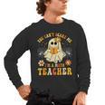 You Can't Scare Me I'm A Math Teacher Halloween Ghost Men's Long Sleeve T-Shirt, trending gift You Can't Scare Me I'm A Math Teacher Halloween Ghost Men's Long Sleeve T-Shirt, trending gift