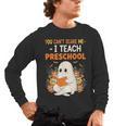 You Cant Scare Me I Teach Preschool Halloween Teacher Men's Long Sleeve T-Shirt, trending gift