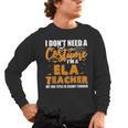 I Don't Need A Costume I'm A ELA Teacher Halloween Men's Long Sleeve T-Shirt, trending gift