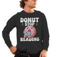 Donut Stop Reading Kawaii Teacher Preschool Kindergarten Men's Long Sleeve T-Shirt, trending gift