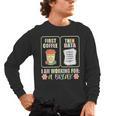 First Coffee Then Data SPED Teacher Taking a Break Men's Long Sleeve T-Shirt, trending gift First Coffee Then Data SPED Teacher Taking a Break Men's Long Sleeve T-Shirt, trending gift