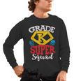 Grade K Super Squad Superhero Kindergarten Teacher Team Men's Long Sleeve T-Shirt, trending gift Grade K Super Squad Superhero Kindergarten Teacher Team Men's Long Sleeve T-Shirt, trending gift