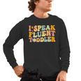 Groovy I Speak Fluent Toddler Daycare Provider Teacher Men's Long Sleeve T-Shirt, trending gift Groovy I Speak Fluent Toddler Daycare Provider Teacher Men's Long Sleeve T-Shirt, trending gift