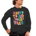 Happy To See Your Face Teacher Disco Ball Back To School Men's Long Sleeve T-Shirt, trending gift Happy To See Your Face Teacher Disco Ball Back To School Men's Long Sleeve T-Shirt, trending gift