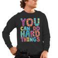 You Can Do Hard Things School Student Teachers Men's Long Sleeve T-Shirt, trending gift You Can Do Hard Things School Student Teachers Men's Long Sleeve T-Shirt, trending gift