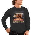 Haunted By Math 67 Meme Math Teacher Square Root 4489 Men's Long Sleeve T-Shirt, trending gift