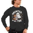 Haunted By My TBR Cute Ghost Book Reading Teacher Halloween Men's Long Sleeve T-Shirt, trending gift