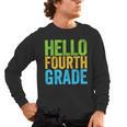 Hello Fourth Grade Shirt 4th Grade Boy Girl Student Teacher Men's Long Sleeve T-Shirt, trending gift Hello Fourth Grade Shirt 4th Grade Boy Girl Student Teacher Men's Long Sleeve T-Shirt, trending gift