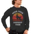 Hocus Pocus Everybody Focus Witch Halloween Teacher Women Men's Long Sleeve T-Shirt, trending gift Hocus Pocus Everybody Focus Witch Halloween Teacher Women Men's Long Sleeve T-Shirt, trending gift