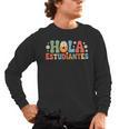 Hola Estudiantes Spanish Teacher Men's Long Sleeve T-Shirt, trending gift Hola Estudiantes Spanish Teacher Men's Long Sleeve T-Shirt, trending gift