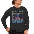 I'Ll Just Wait Until It's Quiet Skeleton Messy Bun Teacher Men's Long Sleeve T-Shirt, trending gift