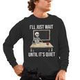I'Ll Just Wait Until It's Quiet Skeleton Teacher Halloween Men's Long Sleeve T-Shirt, trending gift