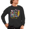 It's Beautiful Day For Learning Teacher Students Girls Boys Men's Long Sleeve T-Shirt, trending gift