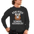 Koalafied School Psychologist Koala Lover Psychology Teacher Men's Long Sleeve T-Shirt, trending gift