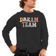 Last Day Of School Back To School Dream Team Teacher Kids Men's Long Sleeve T-Shirt, trending gift Last Day Of School Back To School Dream Team Teacher Kids Men's Long Sleeve T-Shirt, trending gift