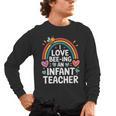 I Love Bee-Ing An Infant Teacher Toddler Teaching Men's Long Sleeve T-Shirt, trending gift