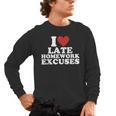 I Love Late Homework Excuses Sarcastic Teacher Lie For Men Women Men's Long Sleeve T-Shirt, trending gift
