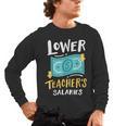 Lower Teacher's Salaries For Men Women Girls Kids Men's Long Sleeve T-Shirt, trending gift Lower Teacher's Salaries For Men Women Girls Kids Men's Long Sleeve T-Shirt, trending gift