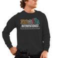 Math Interventionist Teacher Mathematics Men's Long Sleeve T-Shirt, trending gift Math Interventionist Teacher Mathematics Men's Long Sleeve T-Shirt, trending gift
