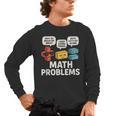 Math Problems Symbols Teacher Back To School Girl Boy Men's Long Sleeve T-Shirt, trending gift