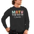 Math The Only Subject That Counts Cute Teacher Educator Men's Long Sleeve T-Shirt, trending gift