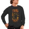 Math Teacher Nerd Student Halloween Trig Or Treat Men's Long Sleeve T-Shirt, trending gift Math Teacher Nerd Student Halloween Trig Or Treat Men's Long Sleeve T-Shirt, trending gift