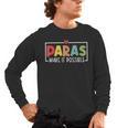 Paras Make It Possible Teacher Paraprofessional Paraeducator Men's Long Sleeve T-Shirt, trending gift