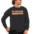PE TEACHER Job Title Profession Birthday Worker Idea Men's Long Sleeve T-Shirt, trending gift PE TEACHER Job Title Profession Birthday Worker Idea Men's Long Sleeve T-Shirt, trending gift