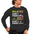 Pilates Instructor Teacher Watercolor Pilates Don't Fart Men Women Kids Men's Long Sleeve T-Shirt, trending gift