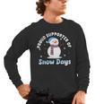 Proud Supporter Of Snow Days Teacher Men's Long Sleeve T-Shirt, trending gift Proud Supporter Of Snow Days Teacher Men's Long Sleeve T-Shirt, trending gift
