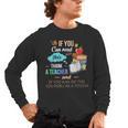 If You Can Read This Thank A Teacher Men's Long Sleeve T-Shirt, trending gift If You Can Read This Thank A Teacher Men's Long Sleeve T-Shirt, trending gift