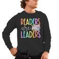 Readers Are Leaders Reading Book Lovers Teacher Women Kids Men's Long Sleeve T-Shirt, trending gift Readers Are Leaders Reading Book Lovers Teacher Women Kids Men's Long Sleeve T-Shirt, trending gift
